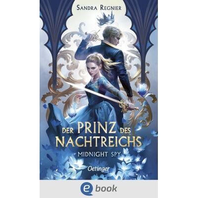 Oetinger Der Prinz des Nachtreichs 1. Midnight Spy Oetinger Der Prinz des Nachtreichs 1. Midnight Spy