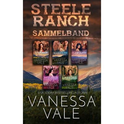 Via tolino media Steele Ranch Sammelband: Bücher 1 - 5 Via tolino media Steele Ranch Sammelband: Bücher 1 - 5