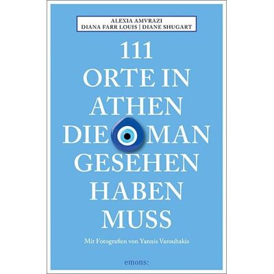 Emons Verlag 111 Orte in Athen, die man gesehen haben muss Emons Verlag 111 Orte in Athen, die man gesehen haben muss