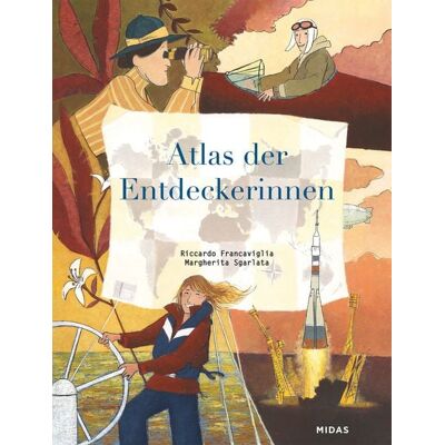 Midas Kinderbuch Atlas der Entdeckerinnen Midas Kinderbuch Atlas der Entdeckerinnen