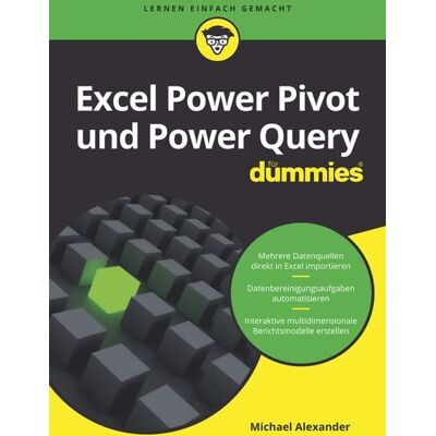 Wiley-VCH Excel Power Pivot und Power Query für Dummies Wiley-VCH Excel Power Pivot und Power Query für Dummies