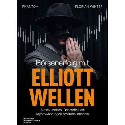 Deutscher Wirtschaftsbuch Verlag Börsenerfolg mit Elliott-Wellen Deutscher Wirtschaftsbuch Verlag Börsenerfolg mit Elliott-Wellen