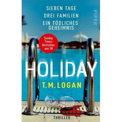 Piper ebooks Holiday - Sieben Tage. Drei Familien. Ein tödliches Geheimnis. Piper ebooks Holiday - Sieben Tage. Drei Familien. Ein tödliches Geheimnis.