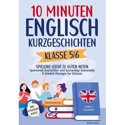 Kids Lernspaß Verlag 10 Minuten Englisch-Kurzgeschichten Klasse 5/6 Kids Lernspaß Verlag 10 Minuten Englisch-Kurzgeschichten Klasse 5/6