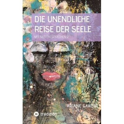 Tredition Die unendliche Reise der Seele Tredition Die unendliche Reise der Seele