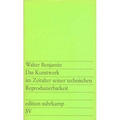 Suhrkamp Das Kunstwerk im Zeitalter seiner technischen Reproduzierbarkeit Suhrkamp Das Kunstwerk im Zeitalter seiner technischen Reproduzierbarkeit