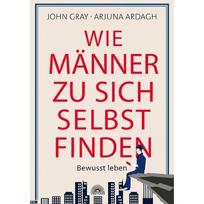 Via Nova Wie Männer zu sich selbst finden Via Nova Wie Männer zu sich selbst finden