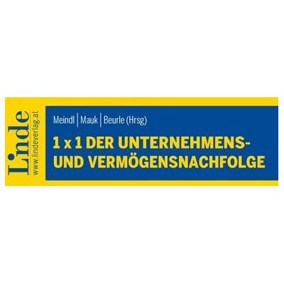 Linde 1 x 1 der Unternehmens- und Vermögensnachfolge Linde 1 x 1 der Unternehmens- und Vermögensnachfolge