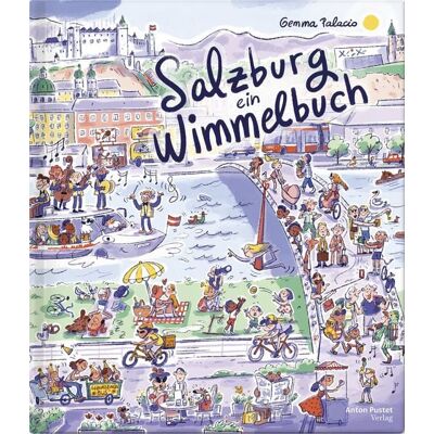 Verlag Anton Pustet Salzburg Salzburg - ein Wimmelbuch Verlag Anton Pustet Salzburg Salzburg - ein Wimmelbuch