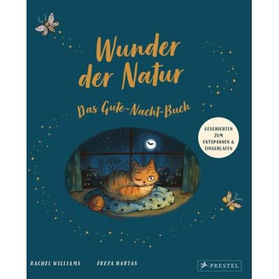 Prestel Wunder der Natur. Das Gute-Nacht-Buch Prestel Wunder der Natur. Das Gute-Nacht-Buch