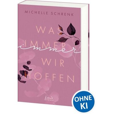 Loewe Was immer wir hoffen (Immer-Trilogie, Band 3) Loewe Was immer wir hoffen (Immer-Trilogie, Band 3)