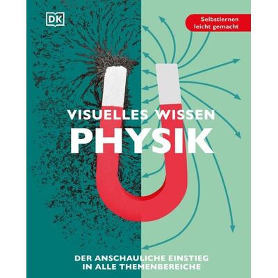 Dorling Kindersley Visuelles Wissen. Physik Dorling Kindersley Visuelles Wissen. Physik