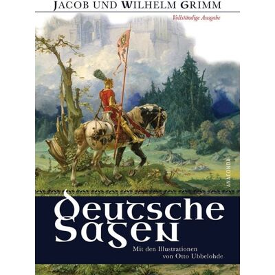 Anaconda Deutsche Sagen - Vollständige Ausgabe Anaconda Deutsche Sagen - Vollständige Ausgabe
