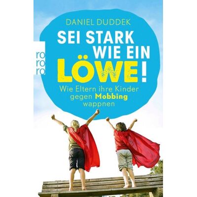 Rowohlt eBooks Sei stark wie ein Löwe! Rowohlt eBooks Sei stark wie ein Löwe!