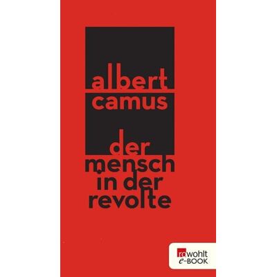 Rowohlt eBooks Der Mensch in der Revolte Rowohlt eBooks Der Mensch in der Revolte