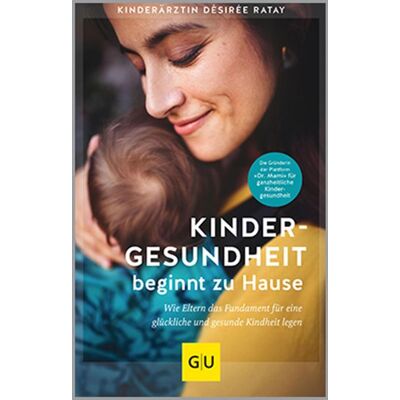 Gräfe und Unzer eBook Kindergesundheit beginnt zu Hause Gräfe und Unzer eBook Kindergesundheit beginnt zu Hause