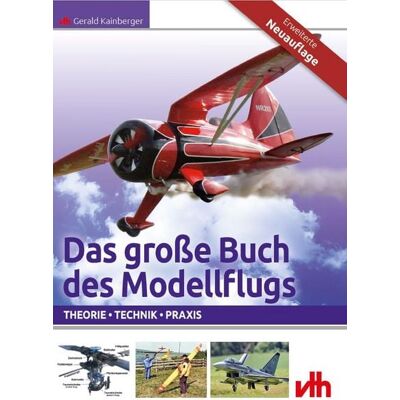 Vth - neue Medien GmbH Das große Buch des Modellflugs Vth - neue Medien GmbH Das große Buch des Modellflugs