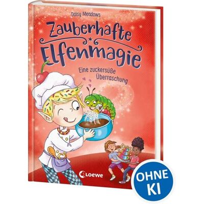 Loewe Zauberhafte Elfenmagie (Band 3) - Eine zuckersüße Überraschung Loewe Zauberhafte Elfenmagie (Band 3) - Eine zuckersüße Überraschung