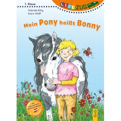 G&G Verlag, Kinder- und Jugendbuch LESEZUG/1. Klasse: Mein Pony heißt Bonny G&G Verlag, Kinder- und Jugendbuch LESEZUG/1. Klasse: Mein Pony heißt Bonny