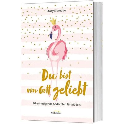 Gerth Medien Du bist von Gott geliebt - Für Mädels Gerth Medien Du bist von Gott geliebt - Für Mädels
