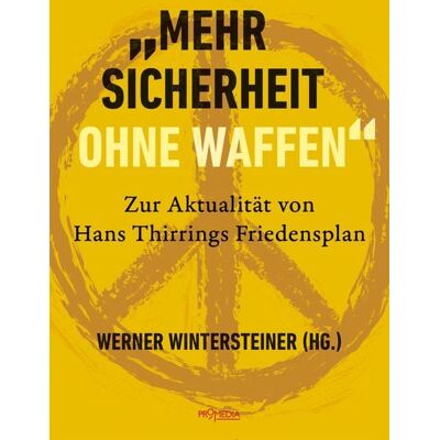 Promedia """Mehr Sicherheit ohne Waffen""" Promedia """Mehr Sicherheit ohne Waffen"""
