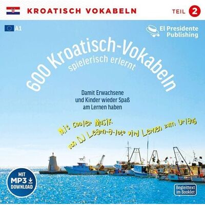 Institut f. Rechysche Int 600 Kroatisch-Vokabeln spielerisch erlernt -Teil 2 Institut f. Rechysche Int 600 Kroatisch-Vokabeln spielerisch erlernt -Teil 2