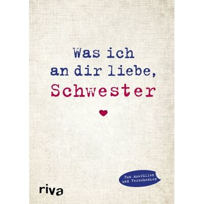 Riva Was ich an dir liebe, Schwester Riva Was ich an dir liebe, Schwester