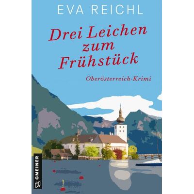 Gmeiner Verlag eBooks Drei Leichen zum Frühstück Gmeiner Verlag eBooks Drei Leichen zum Frühstück