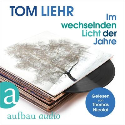 Aufbau Audio Im wechselnden Licht der Jahre Aufbau Audio Im wechselnden Licht der Jahre
