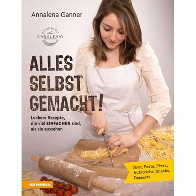 Athesia-Tappeiner Verlag Alles selbst gemacht! Athesia-Tappeiner Verlag Alles selbst gemacht!