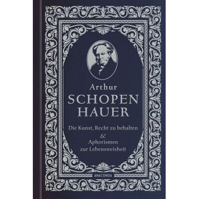 Anaconda Die Kunst, recht zu behalten & Aphorismen zur Lebensweisheit Anaconda Die Kunst, recht zu behalten & Aphorismen zur Lebensweisheit