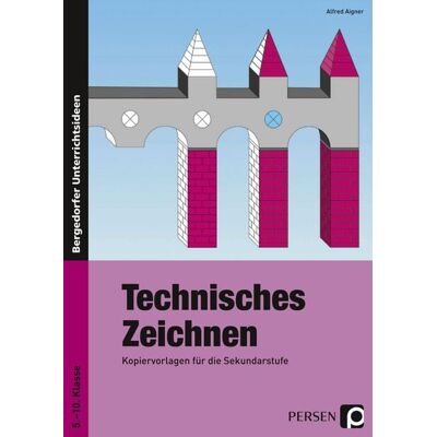 Persen Verlag in der AAP Lehrerwelt GmbH Technisches Zeichnen Persen Verlag in der AAP Lehrerwelt GmbH Technisches Zeichnen