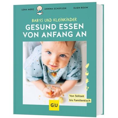 Gräfe und Unzer Verlag GmbH Gesund essen von Anfang an Gräfe und Unzer Verlag GmbH Gesund essen von Anfang an