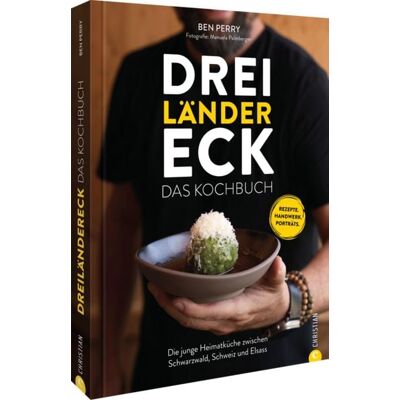 Christian Dreiländereck: Das Kochbuch Christian Dreiländereck: Das Kochbuch