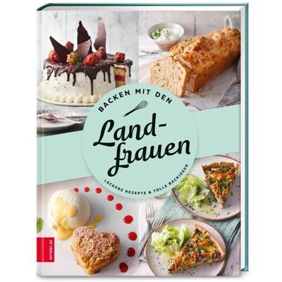 ZS - ein Verlag der Edel Verlagsgruppe Backen mit den Landfrauen ZS - ein Verlag der Edel Verlagsgruppe Backen mit den Landfrauen