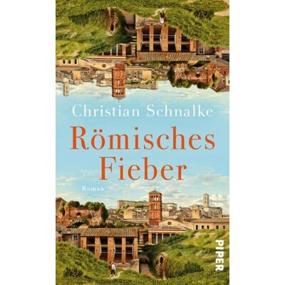 Piper ebooks Römisches Fieber Piper ebooks Römisches Fieber
