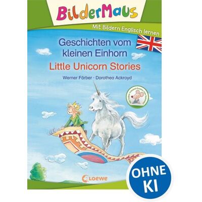 Loewe Bildermaus - Mit Bildern Englisch lernen- Geschichten vom kleinen Einhorn - Little Unicorn Stories Loewe Bildermaus - Mit Bildern Englisch lernen- Geschichten vom kleinen Einhorn - Little Unicorn Stories