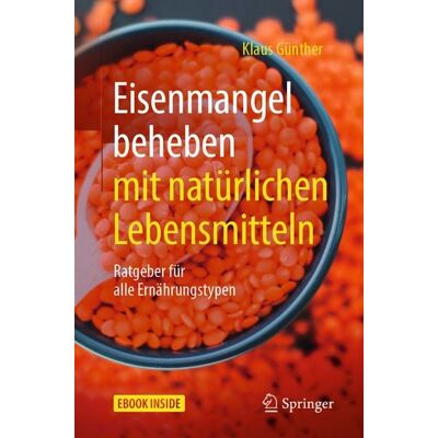 Springer Berlin Eisenmangel beheben mit natürlichen Lebensmitteln Springer Berlin Eisenmangel beheben mit natürlichen Lebensmitteln
