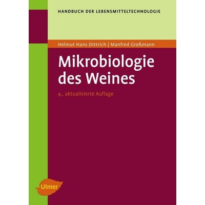 Verlag Eugen Ulmer Mikrobiologie des Weines Verlag Eugen Ulmer Mikrobiologie des Weines