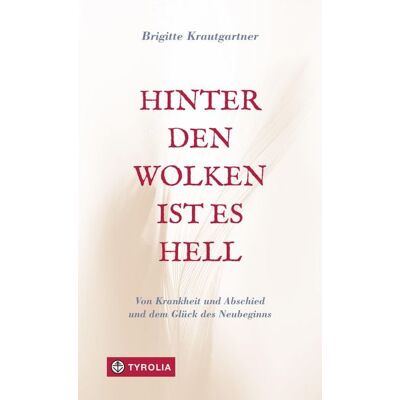 Tyrolia Hinter den Wolken ist es hell Tyrolia Hinter den Wolken ist es hell