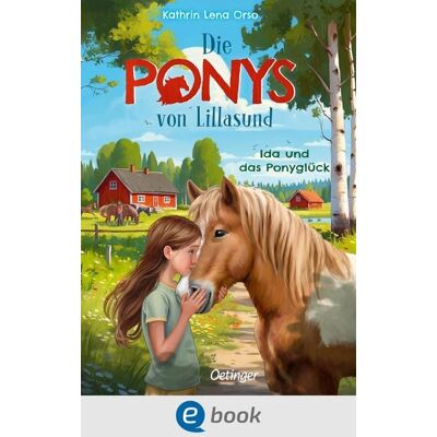 Oetinger Die Ponys von Lillasund 1. Ida und das Ponyglück Oetinger Die Ponys von Lillasund 1. Ida und das Ponyglück