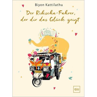 Gräfe und Unzer eBook Der Rikscha-Fahrer, der dir das Glück zeigt Gräfe und Unzer eBook Der Rikscha-Fahrer, der dir das Glück zeigt