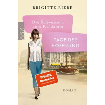 Rowohlt eBooks Die Schwestern vom Ku'damm: Tage der Hoffnung Rowohlt eBooks Die Schwestern vom Ku'damm: Tage der Hoffnung