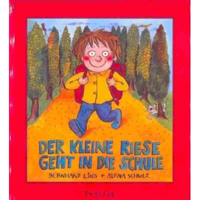 Tyrolia Der Kleine Riese Geht In Die Schule Tyrolia Der Kleine Riese Geht In Die Schule