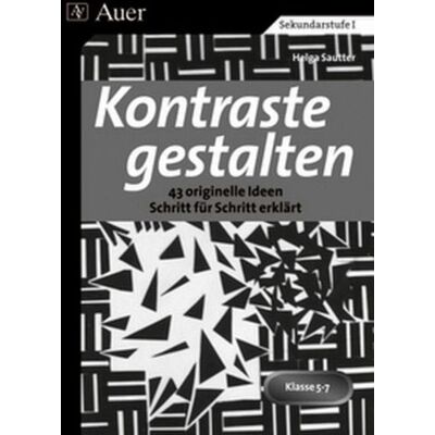 Auer Verlag in der AAP Lehrerwelt GmbH Kontraste gestalten Auer Verlag in der AAP Lehrerwelt GmbH Kontraste gestalten