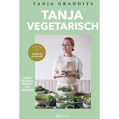 AT Verlag TANJA VEGETARISCH AT Verlag TANJA VEGETARISCH
