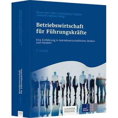 Schäffer-Poeschel Betriebswirtschaft für Führungskräfte Schäffer-Poeschel Betriebswirtschaft für Führungskräfte
