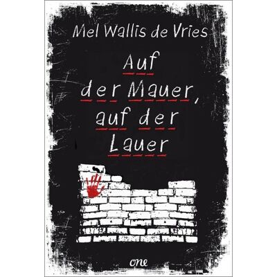 ONE Auf der Mauer, auf der Lauer ONE Auf der Mauer, auf der Lauer