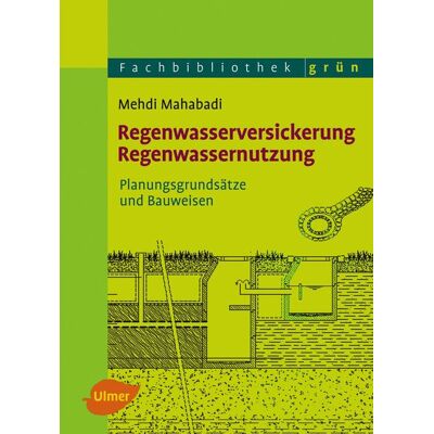 Verlag Eugen Ulmer Regenwasserversickerung, Regenwassernutzung Verlag Eugen Ulmer Regenwasserversickerung, Regenwassernutzung