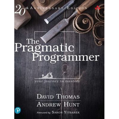 Pearson Pragmatic Programmer, The: Your journey to mastery, 20th Anniversary Edition Pearson Pragmatic Programmer, The: Your journey to mastery, 20th Anniversary Edition